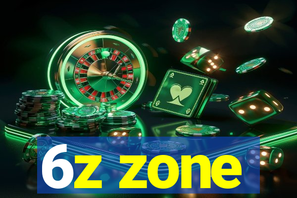6z zone